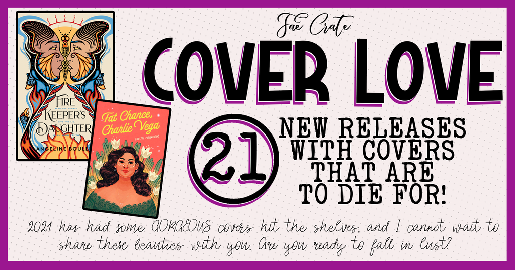 Cover Love: 21 New Releases With Covers That Are To Die For!