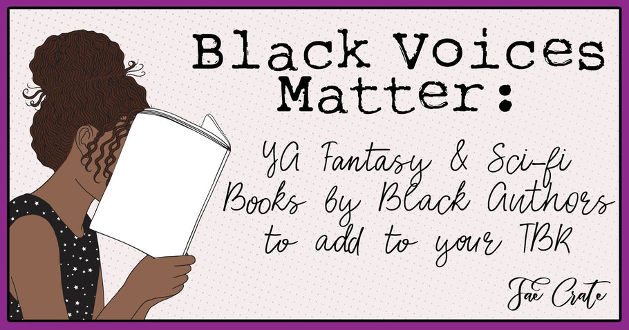 Black Voices Matter: YA Fantasy & Scifi Books by Black Authors to add to your TBR