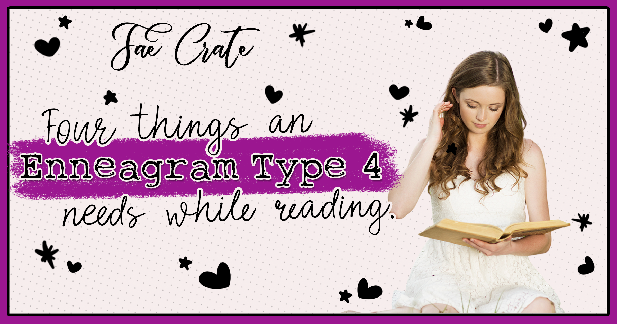 Four Things an Enneagram 4 Needs While Reading